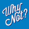 Why? Why Not?